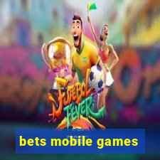 bets mobile games